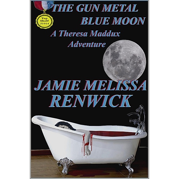 Gun Metal Blue Moon / Jamie Melissa Renwick, Jamie Melissa Renwick