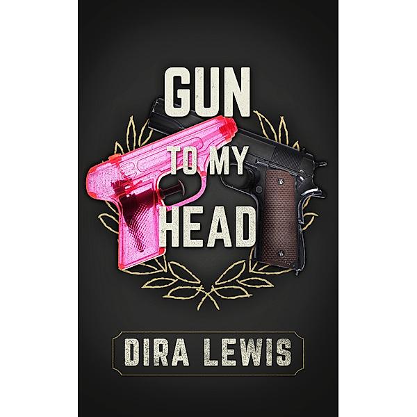 Gun to My Head, Dira Lewis