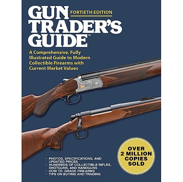 Gun Trader's Guide, Fortieth Edition, Robert A. Sadowski
