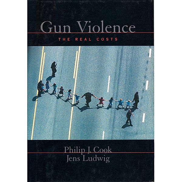 Gun Violence, Philip J. Cook, Jens Ludwig