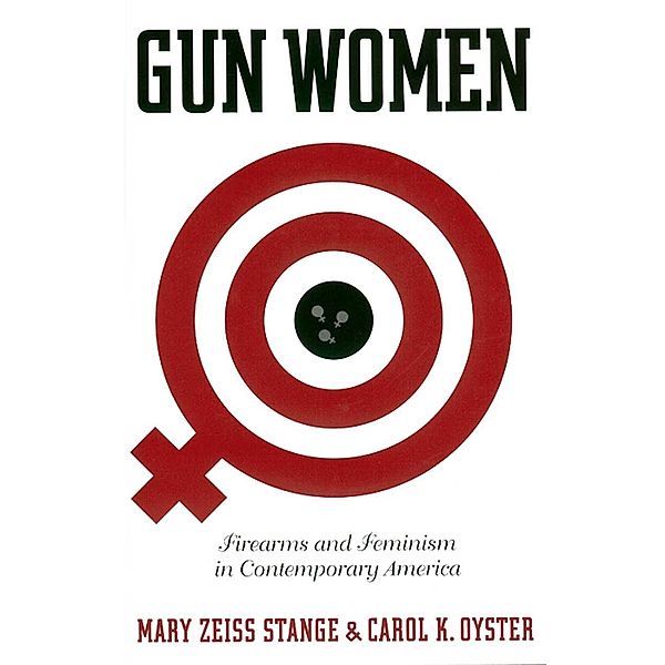 Gun Women, Mary Zeiss Stange, Carol K. Oyster