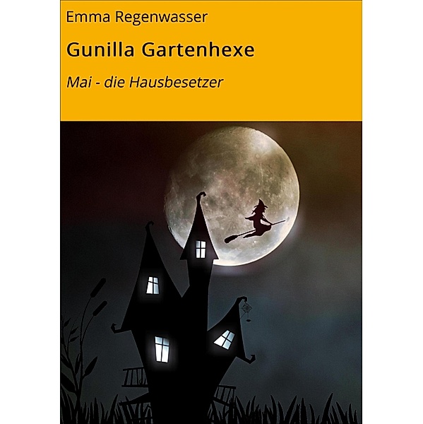 Gunilla Gartenhexe / Gunilla Bd.2, Emma Regenwasser