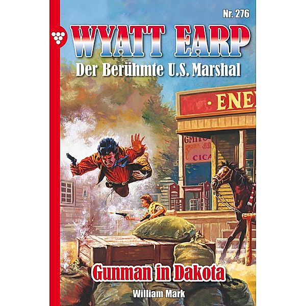 Gunman in Dakota / Wyatt Earp Bd.276, William Mark