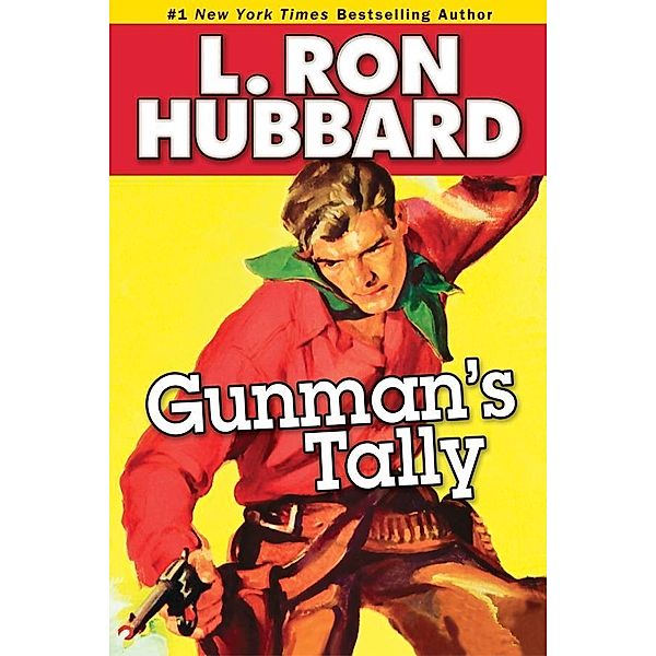 Gunman's Tally / Western Short Stories Collection, L. Ron Hubbard