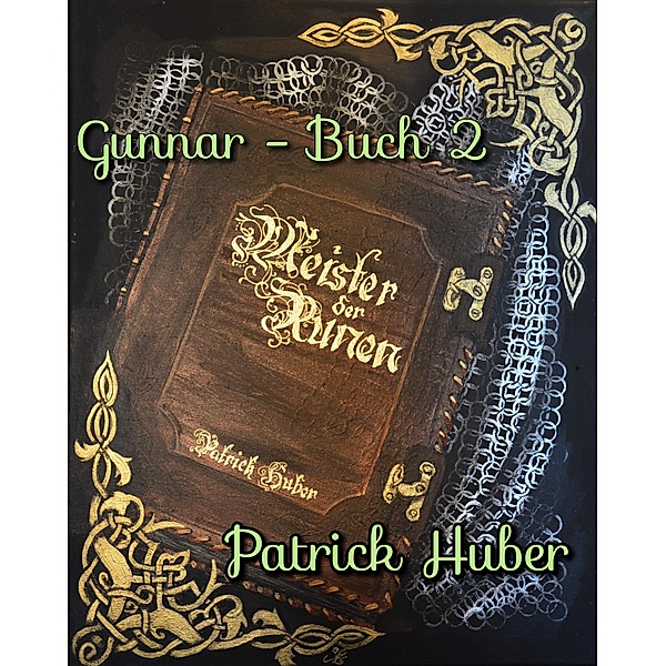 Gunnar - Buch 2 / Meister der Runen Bd.9, Patrick Huber