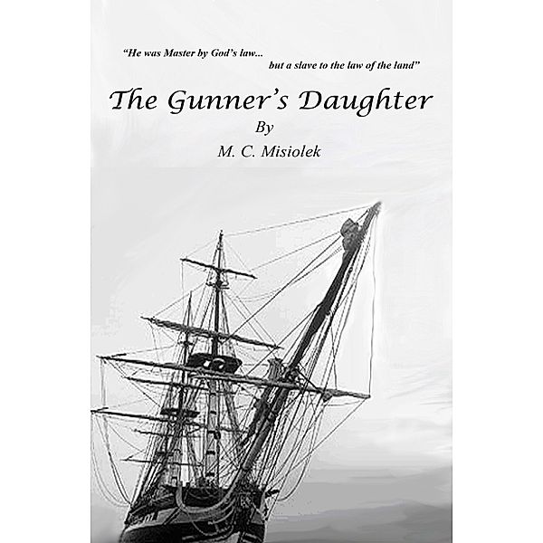 Gunner's Daughter: A historical satire / M. C. Misiolek, M. C. Misiolek