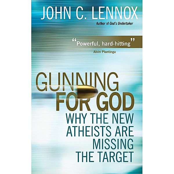 Gunning for God, John C Lennox