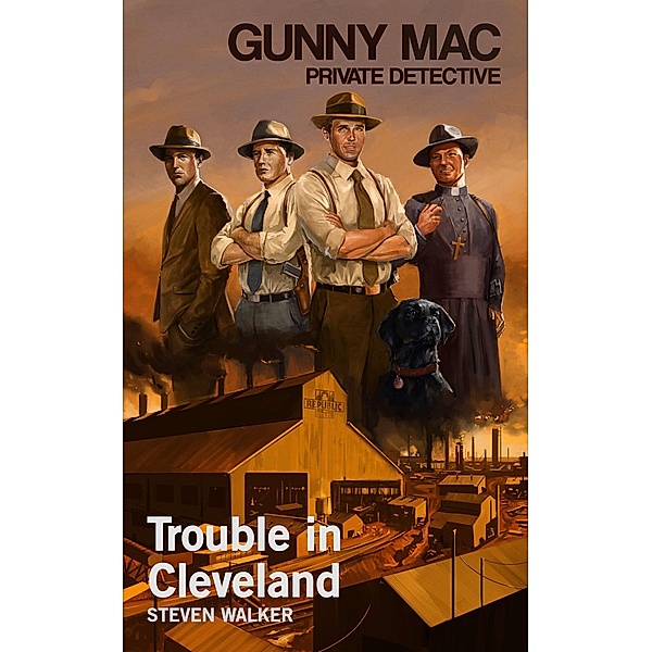 Gunny Mac Private Detective Trouble in Cleveland (Gunny Mac Series, #2) / Gunny Mac Series, Steven Walker