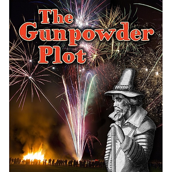 Gunpowder Plot / Raintree Publishers, Helen Cox Cannons