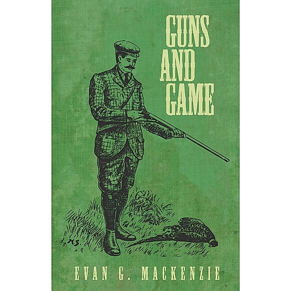 Guns and Game, Evan G. Mackenzie