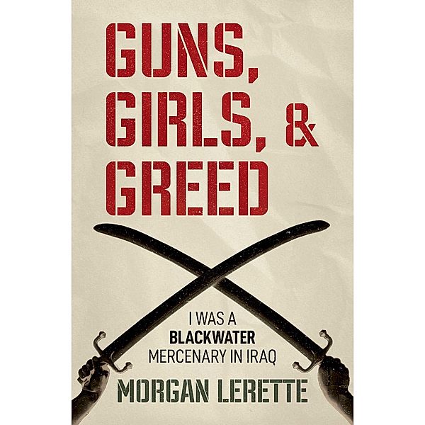 Guns, Girls, and Greed, Morgan Lerette