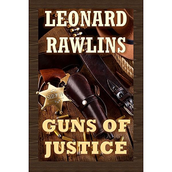 Guns of Justice, Leonard Rawlins