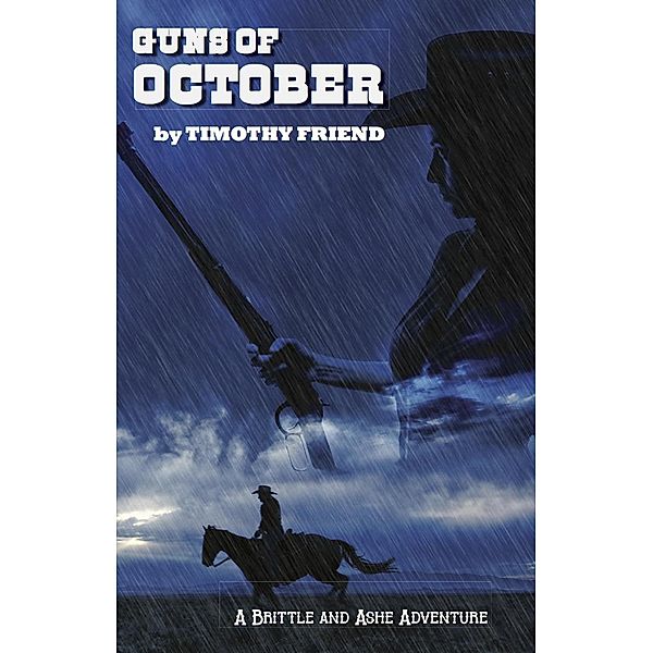 Guns of October (Brittle and Ashe, #2) / Brittle and Ashe, Timothy Friend