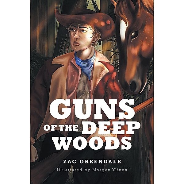 Guns of the Deep Woods, Zac Greendale