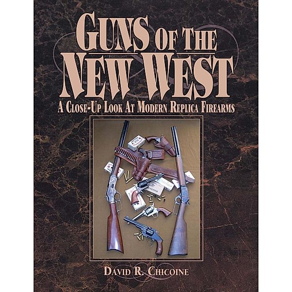 Guns of the New West, David Chicoine