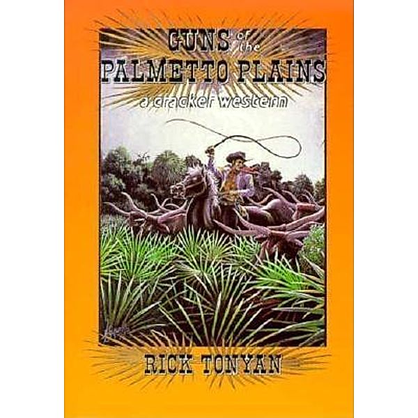 Guns of the Palmetto Plains, Rick Tonyan