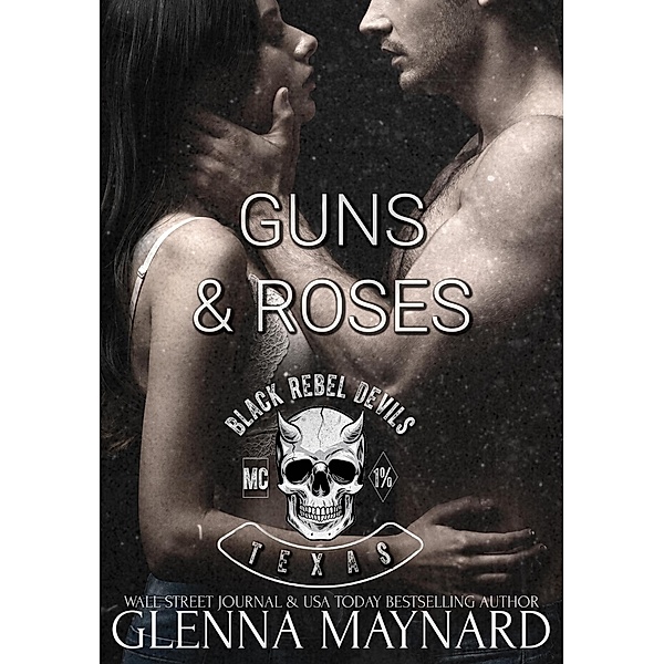 Guns & Roses (Black Rebel Devils MC, #2) / Black Rebel Devils MC, Glenna Maynard