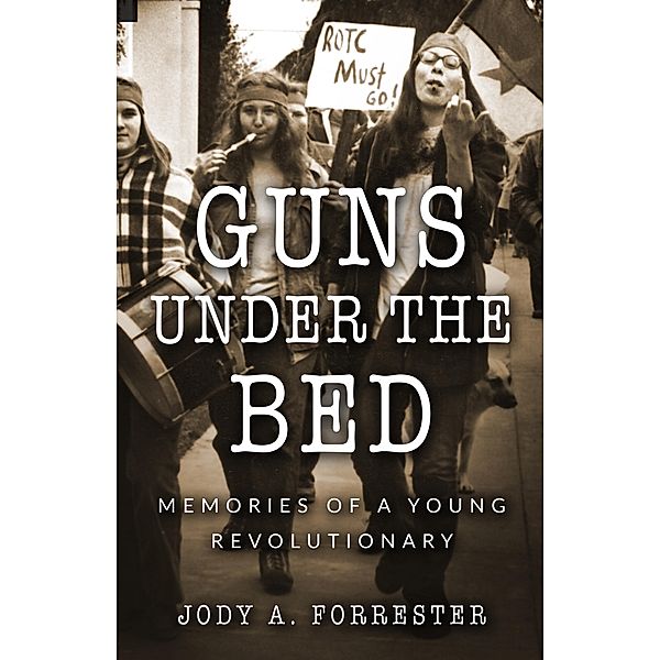 Guns Under the Bed, Jody A. Forrester