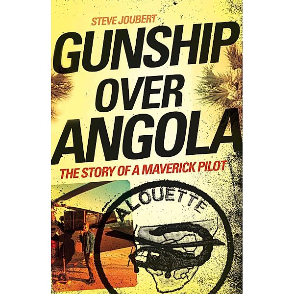 Gunship Over Angola, Steve Joubert