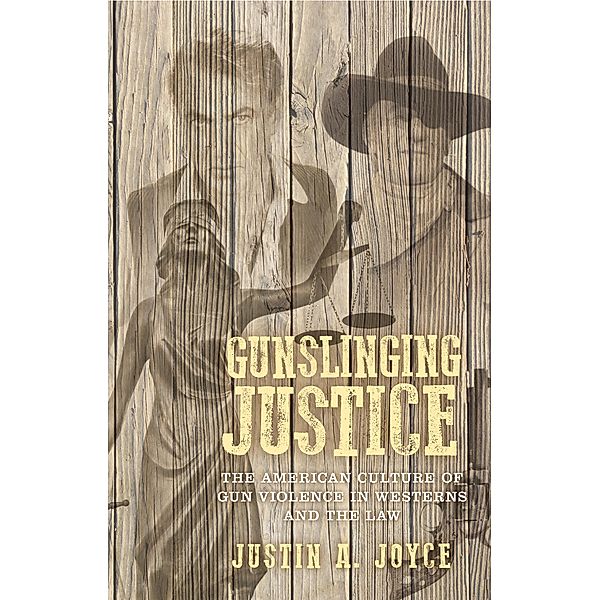 Gunslinging justice, Justin Joyce