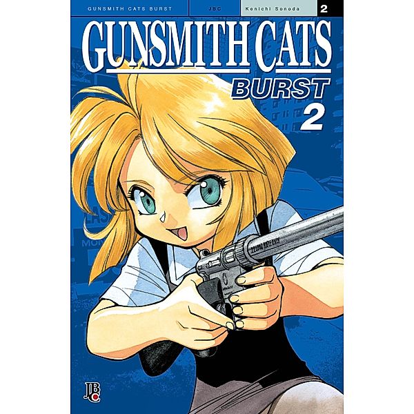 Gunsmith Cats vol. 02 / Gunsmith Cats Vol. Bd.2, Kenichi Sonoda