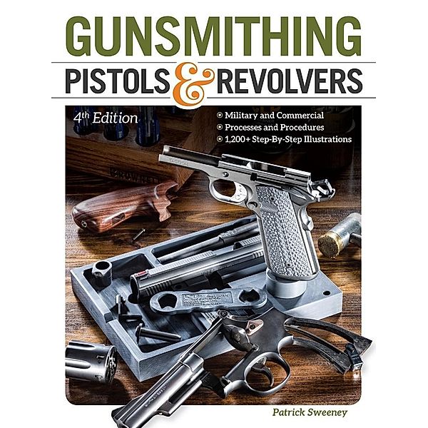 Gunsmithing Pistols & Revolvers, Patrick Sweeney