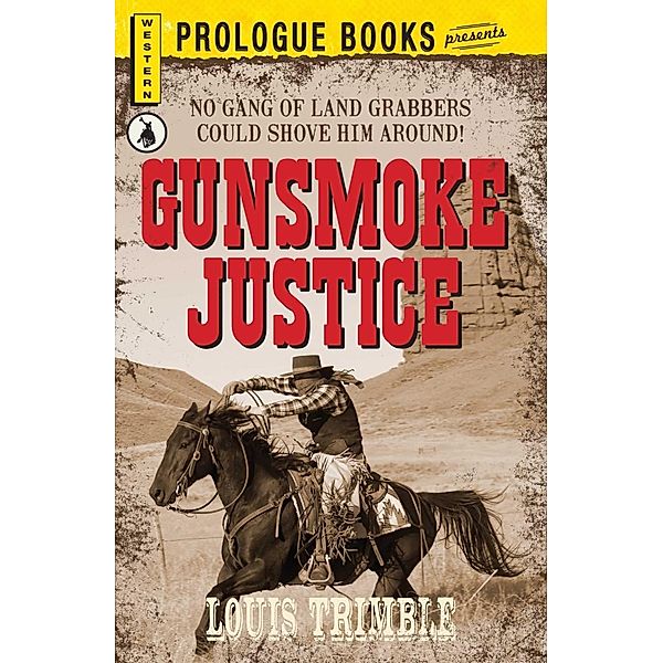 Gunsmoke Justice, Louis Trimble