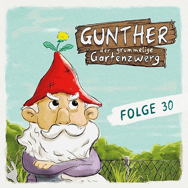 Gunther, der grummelige Gartenzwerg - 30 - Rutschpartie, Sebastian Schwab