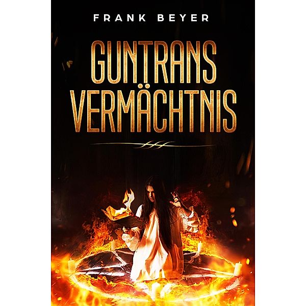 Guntrans Vermächtnis, Frank Beyer