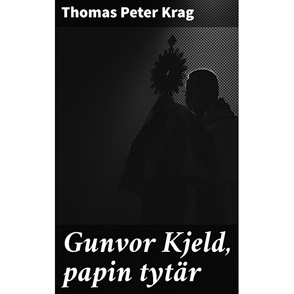 Gunvor Kjeld, papin tytär, Thomas Peter Krag