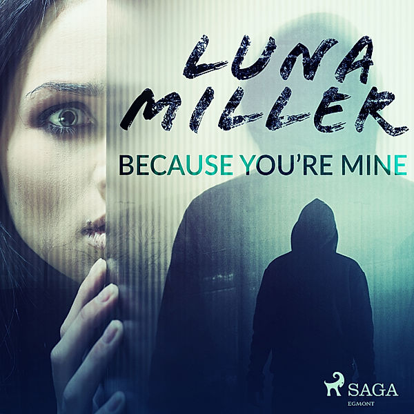 Gunvor Ström Series - 2 - Because You're Mine, Luna Miller