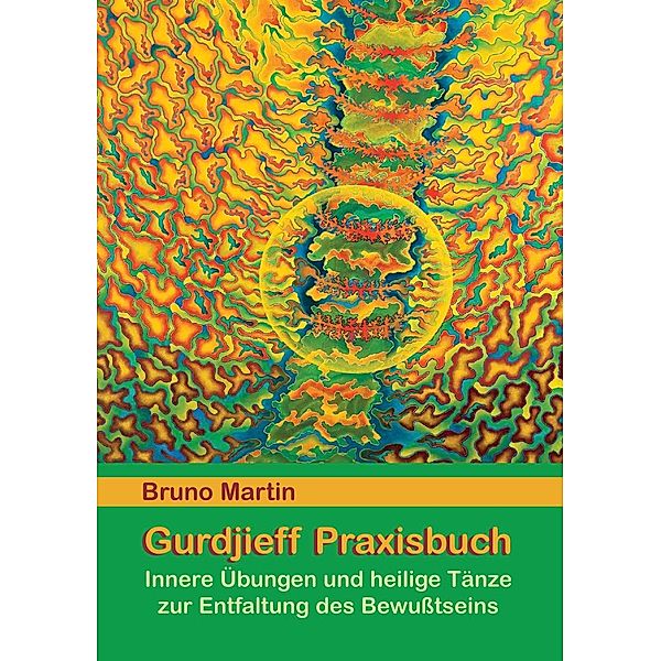 Gurdjieff Praxisbuch, Bruno Martin