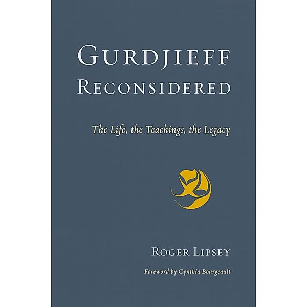Gurdjieff Reconsidered, Roger Lipsey