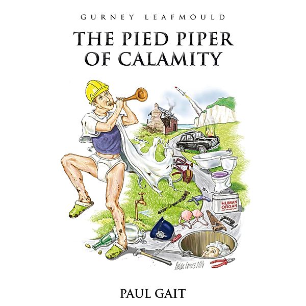 Gurney Leafmould: The Pied Piper of Calamity, Paul Gait