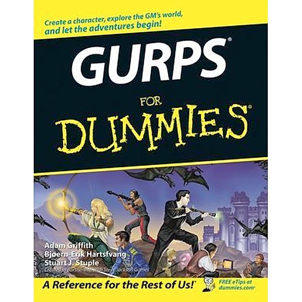 Gurps for Dummies, Stuart J. Stuple, Bjoern-Erik Hartsfvang, Adam Griffith