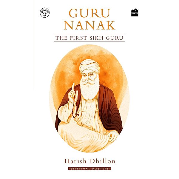 Guru Nanak / Spiritual Masters Bd.01, Harish Dhillon