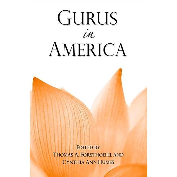 Gurus in America / SUNY series in Hindu Studies