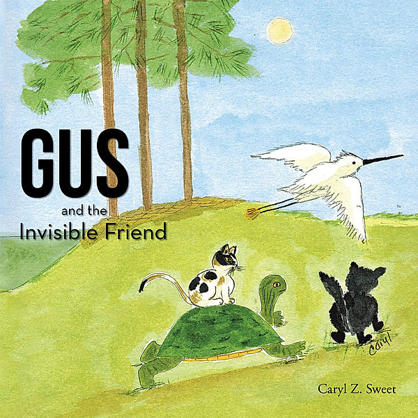 Gus and the Invisible Friend, Caryl Z. Sweet