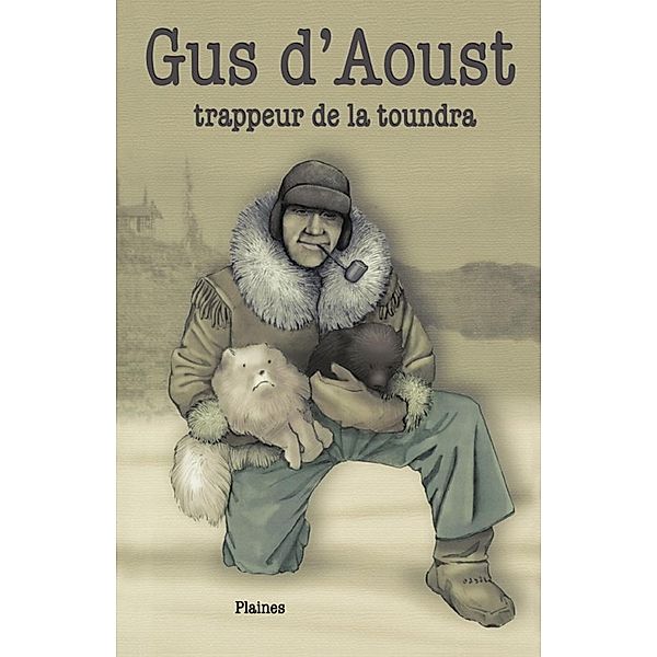 Gus d'Aoust : trappeur de la toundra, Harpelle Alix Harpelle