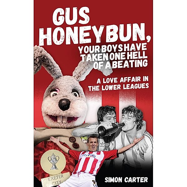 Gus Honeybun... Your Boys Took One Hell of a Beating, Simon Carter