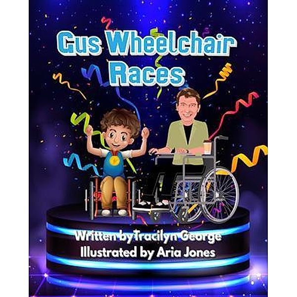 Gus Wheelchair Races / Clydesdale Books, Tracilyn George