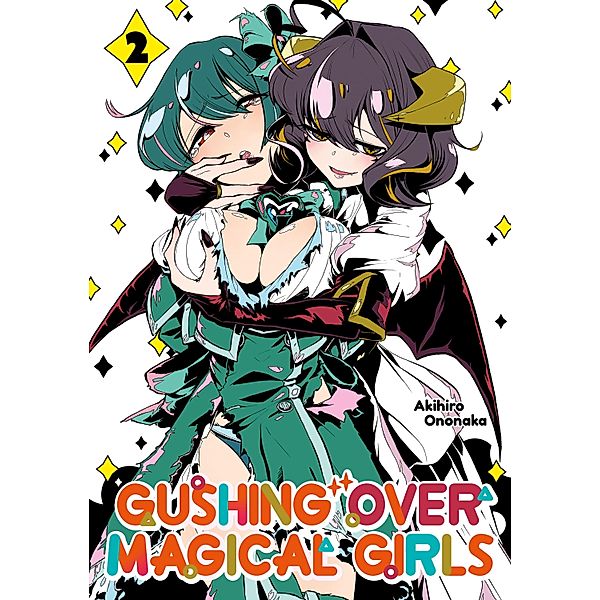 Gushing over Magical Girls Volume 2 / Gushing over Magical Girls Bd.2, Akihiro Ononaka