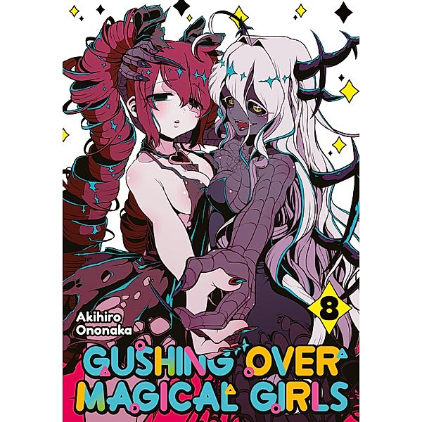 Gushing over Magical Girls: Volume 8 / Gushing over Magical Girls Bd.8, Ononaka Akihiro