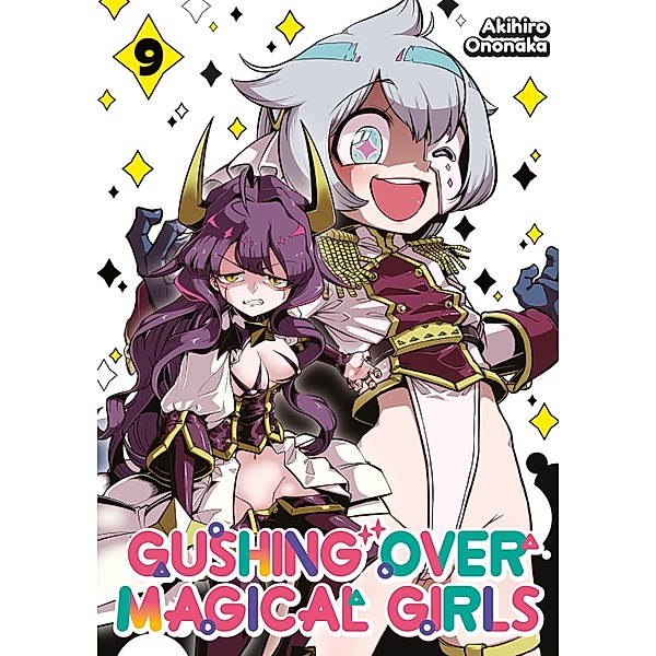 Gushing over Magical Girls: Volume 9 / Gushing over Magical Girls Bd.9, Ononaka Akihiro