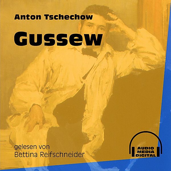 Gussew, Anton Tschechow