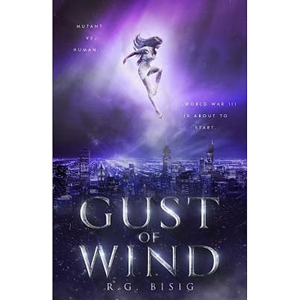 Gust of Wind / Ultraviolet Bd.1, R. G. Bisig