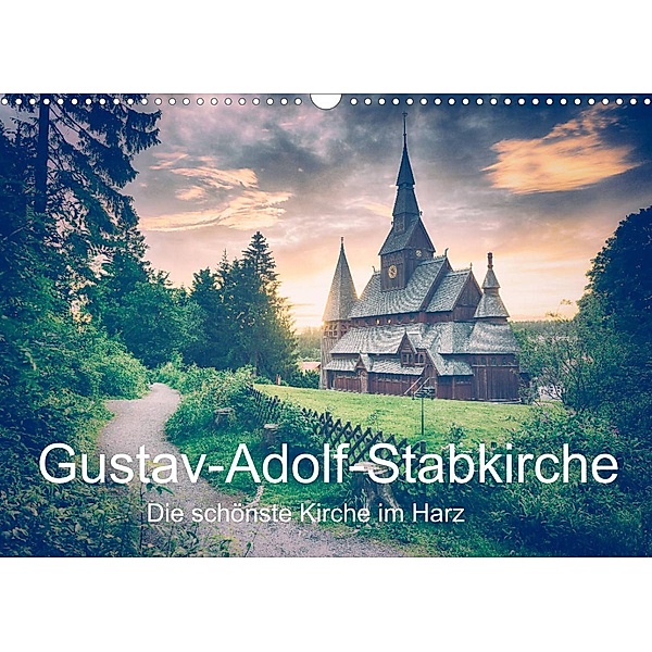 Gustav-Adolf-Stabkirche. Die schönste Kirche im Harz (Wandkalender 2023 DIN A3 quer), Steffen Wenske