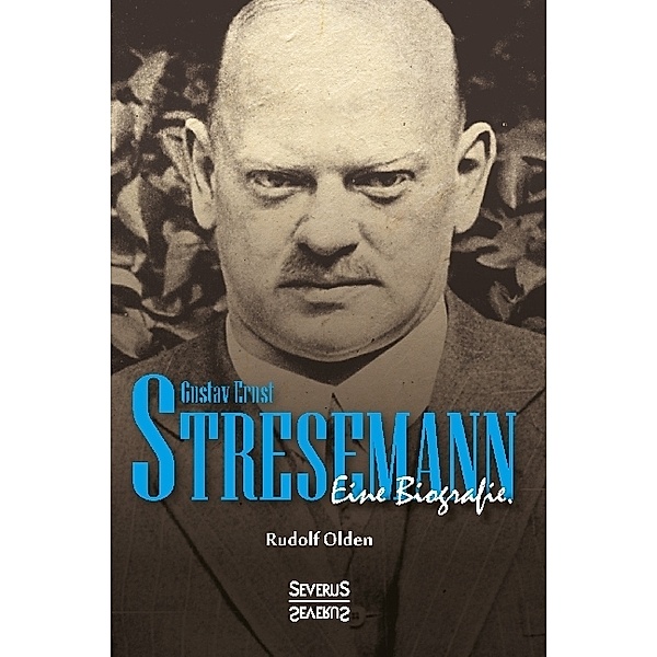 Gustav Ernst Stresemann. Biographie., Rudolf Olden