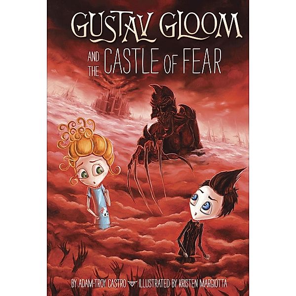 Gustav Gloom and the Castle of Fear #6 / Gustav Gloom Bd.6, Adam-Troy Castro