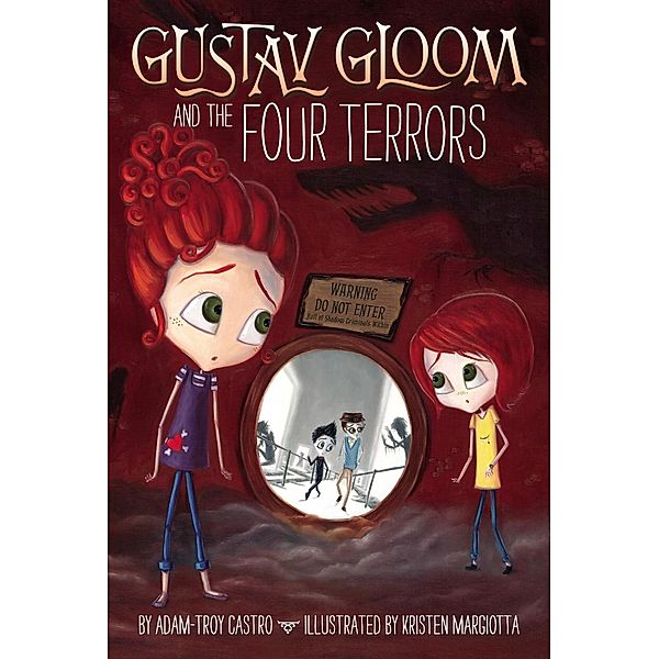 Gustav Gloom and the Four Terrors #3 / Gustav Gloom Bd.3, Adam-Troy Castro